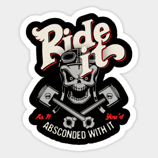 Ride It Sticker